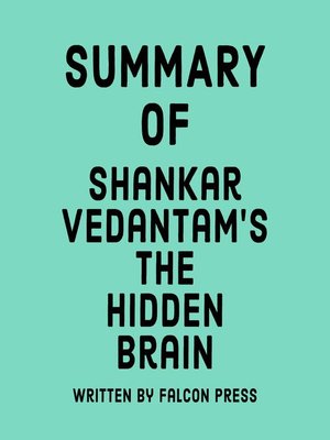 cover image of Summary of Shankar Vedantam's the Hidden Brain